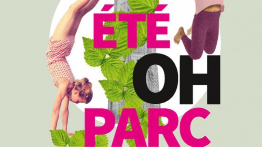L'ÉTÉ OH! PARC jusqu'au dimanche 25 août au Parc Paul Mistral L'ÉTÉ OH! PARC jusqu'au dimanche 25 août au Parc Paul Mistral