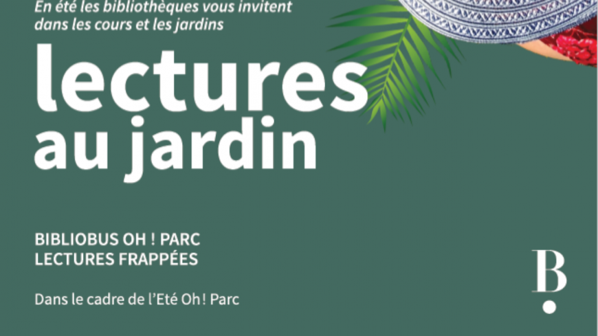 LECTURES AU JARDIN jusqu'au jeudi 29 août dans les parcs de la ville de Grenoble LECTURES AU JARDIN jusqu'au jeudi 29 août dans les parcs de la ville de Grenoble