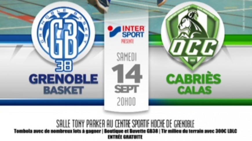 Basket : Grenoble Basket 38 - Cabriès Calas samedi 14 septembre à 20h Basket : Grenoble Basket 38 - Cabriès Calas samedi 14 septembre à 20h
