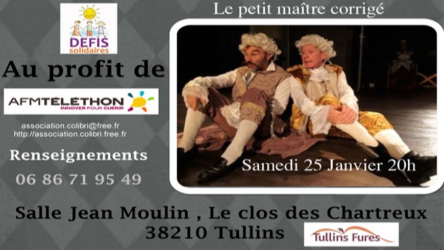 Pièce de Théâtre au profit du Téléthon de Défis Solidaires de Tullins Pièce de Théâtre au profit du Téléthon de Défis Solidaires de Tullins