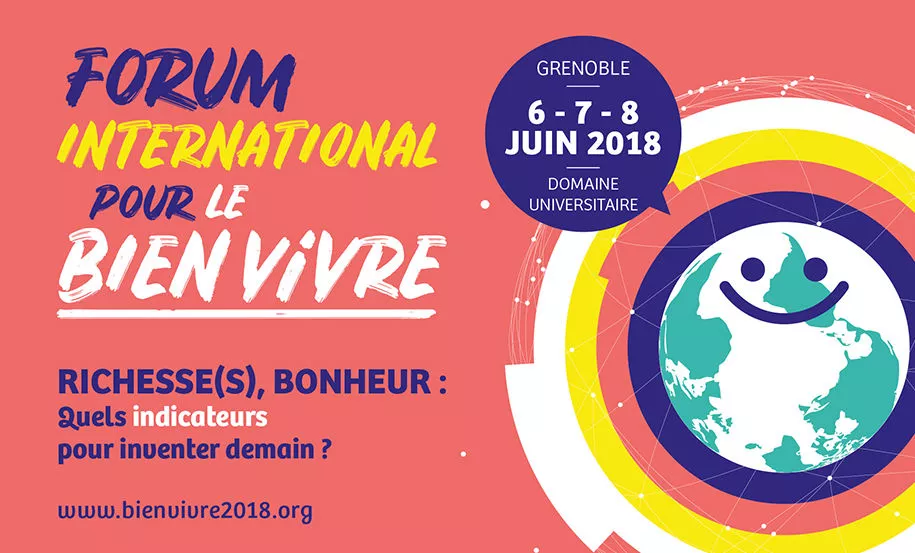 FORUM INTERNATIONAL POUR LE BIEN VIVRE Les 6, 7 et 8 juin à Grenoble
