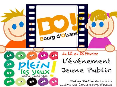 "Plein les yeux"  Festival Cinéma Jeune Public Du 12 au 18 février au Bourg-d'Oisans